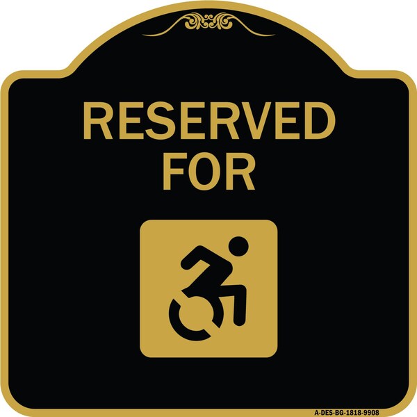 Signmission Designer Series-Reserved For With Accessible Symbol Heavy-Gauge Aluminum, 18" x 18", BG-1818-9908 A-DES-BG-1818-9908 - main